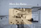 Couverture du livre « Mers-les-Bains dans la Somme ; des flots de mémoire » de Michelle Carreaux aux éditions Les Ardents Editeurs