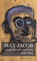 Couverture du livre « Max Jacob à Saint-Benoît-sur-Loire, 1936-1944 » de Michel Le Clerc aux éditions Docteur Angelique