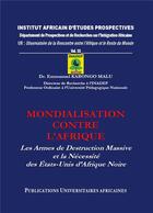 Couverture du livre « Mondialisation contre l'afrique - les armes de destruction massive et la necessite des etats-unis d' » de Kabongo Malu E. aux éditions Inadep