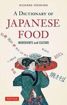 Couverture du livre « A dictionary of japanese food: ingredients and culture » de Hosking Richard aux éditions Tuttle