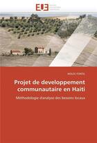 Couverture du livre « Projet de developpement communautaire en haiti » de Fontil-N aux éditions Editions Universitaires Europeennes