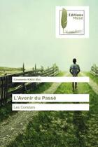 Couverture du livre « L'avenir du passe - les constars » de Kagu Constantin aux éditions Muse