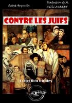 Couverture du livre « Contre les juifs » de Saint Augustin aux éditions Ink Book