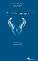 Couverture du livre « L'antre des nymphes » de La Mothe Le Vayer (D aux éditions Editions Anacharsis