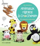 Couverture du livre « Animaux rigolos à crocheter ; 25 créations irrésistibles » de Jana Ganseforth aux éditions Marie-claire