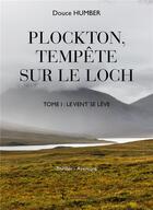 Couverture du livre « Plockton, tempete sur le loch - tome 1 : le vent se leve » de Humber Douce aux éditions Sydney Laurent