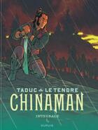Couverture du livre « Chinaman : Intégrale vol.1 : Tomes 1 à 3 » de Taduc et Serge Le Tendre aux éditions Dupuis