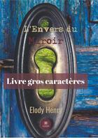 Couverture du livre « L'envers du miroir » de Henry Elody aux éditions Le Lys Bleu