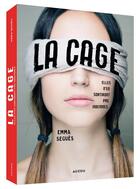 Couverture du livre « La cage : elles n'en sortiront pas indemnes » de Emma Segues aux éditions Auzou