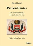 Couverture du livre « PassionNantes » de Daniel Braud aux éditions Bookelis