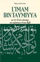Couverture du livre « L'imam ibn Taymiyya : Sa vie et sont époque, ses opinions et son fiqh » de Mohammad Abou Zahra aux éditions Al Qalam