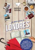 Couverture du livre « Je pars vivre à Londres » de Laurence Grangette aux éditions Overseas