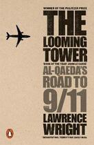 Couverture du livre « The looming tower - al-qaeda's road to 9/11 » de Lawrence Wright aux éditions Penguin Books Uk