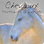 Couverture du livre « Chevaux portraits d artiste calendrier mural 2018 300 300 mm square » de Sudpastel aux éditions Calvendo