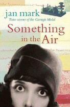Couverture du livre « Something in the Air » de Jan Mark aux éditions Rhcb Digital