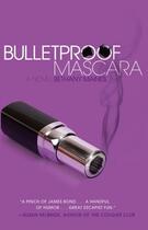 Couverture du livre « Bulletproof Mascara » de Maines Bethany aux éditions Atria Books