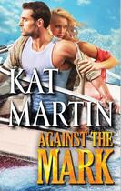 Couverture du livre « Against the Mark (The Raines of Wind Canyon - Book 9) » de Kat Martin aux éditions Epagine