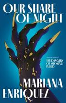 Couverture du livre « OUR SHARE OF NIGHT » de Mariana Enriquez aux éditions Granta Books