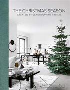 Couverture du livre « The christmas season created by scandinavian artists » de Katrine Martensen-Larsen et Sofia Lynggaard Normann et Mikkel Adsbol aux éditions Acc Art Books