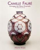 Couverture du livre « Camille faure limoges art deco enamels » de Shayo Alberto aux éditions Acc Art Books
