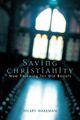 Couverture du livre « Saving Christianity » de Wakeman Hilary aux éditions The Liffey Press Digital