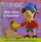 Couverture du livre « Mon livre à toucher Oui-Oui » de  aux éditions Hachette Jeunesse