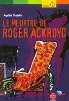 Couverture du livre « Le meurtre de Roger Ackroyd » de Agatha Christie aux éditions Le Livre De Poche Jeunesse