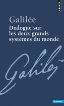 Couverture du livre « Dialogue sur les deux grands systèmes du monde » de Galilee aux éditions Points