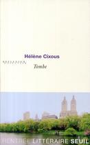 Couverture du livre « Tombe » de Hélène Cixous aux éditions Seuil
