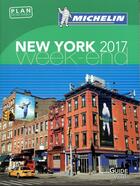 Couverture du livre « Le guide vert week-end ; New York (édition 2017) » de Collectif Michelin aux éditions Michelin