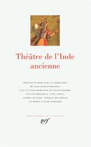 Couverture du livre « Théâtre de l'Inde ancienne » de  aux éditions Gallimard