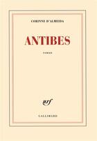 Couverture du livre « Antibes » de Corinne D' Almeida aux éditions Gallimard
