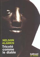 Couverture du livre « Tricoté comme le diable » de Nelson Algren aux éditions Gallimard