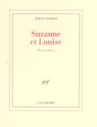 Couverture du livre « Suzanne et Louise : (Roman-Photo) » de Hervé Guibert aux éditions Gallimard