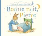 Couverture du livre « Bonne nuit, Pierre ; un conte de Pierre Lapin » de  aux éditions Gallimard-jeunesse