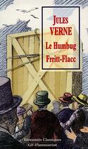 Couverture du livre « Humbug. moeurs americaines, frritt-flacc (le) » de Jules Verne aux éditions Flammarion