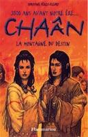 Couverture du livre « Chaân t.3 ; la montagne du destin » de Christine Feret-Fleury aux éditions Flammarion
