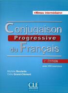 Couverture du livre « Conjugaison progressive du francais - intermediaire + cd audio 2ed » de Boulares aux éditions Cle International