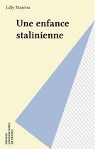 Couverture du livre « Une enfance stalinienne » de Marcou L aux éditions Puf