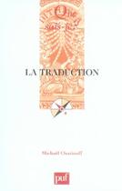 Couverture du livre « La traduction ( 2e édition ) » de Michael Oustinoff aux éditions Que Sais-je ?