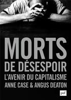 Couverture du livre « Morts de désespoir ; l'avenir du capitalisme » de Angus Deaton et Anne Case aux éditions Puf