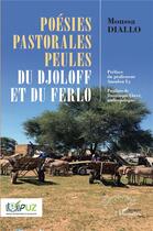 Couverture du livre « Poésies pastorales peules du Djoloff et du Ferlo » de Moussa Diallo aux éditions L'harmattan
