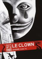 Couverture du livre « Le clown » de Zhang Xiaoyu aux éditions Casterman