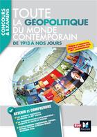 Couverture du livre « Toute la géopolitique du monde contemporain ; de 1913 à nos jours » de  aux éditions Foucher