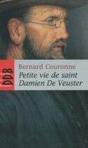 Couverture du livre « Petite vie de : Saint Damien de Veuster » de Bernard Couronne aux éditions Desclee De Brouwer