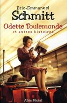 Couverture du livre « Odette toulemonde et autres histoires » de Éric-Emmanuel Schmitt aux éditions Albin Michel