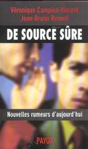 Couverture du livre « De source sure - nouvelles rumeurs d'aujourd'hui » de Campion-Vincent aux éditions Payot