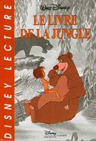 Couverture du livre « Le livre de la jungle » de Disney aux éditions Disney Hachette