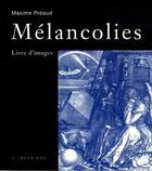 Couverture du livre « Melancolies - livre d'images » de Maxime Préaud aux éditions Klincksieck