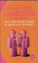 Couverture du livre « Les indiscrétions d'Hercule Poirot » de Agatha Christie aux éditions Le Livre De Poche